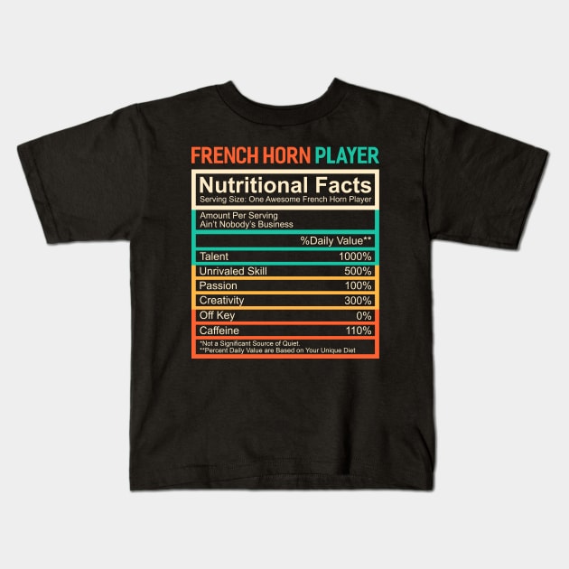 French Horn Lover Gift Nutritional Facts French Horn Player Kids T-Shirt by TMSTORE